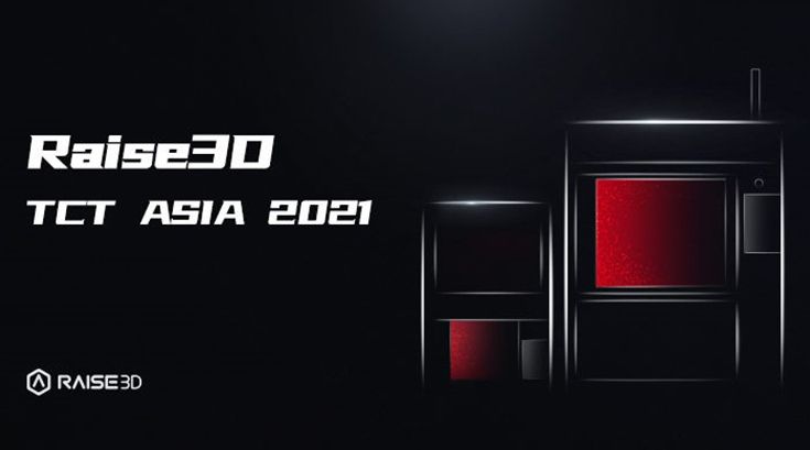 Raise3D раскрыл планы по запуску новой линейки 3D-принтеров на выставке TCT Asia 2021